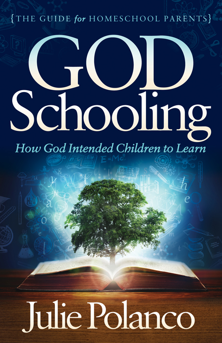 God-Schooling-How-God-Intended-Children-to-Learn-by-Julie-Polanco
