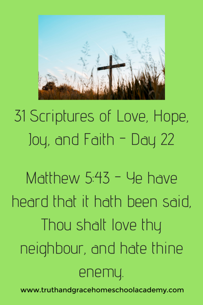 31 Scriptures of Love, Hope, Joy, and Faith - Day 22